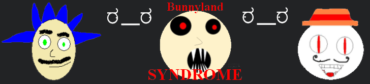Bunnyland Syndrome
