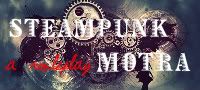 Steampunk Motra! banner