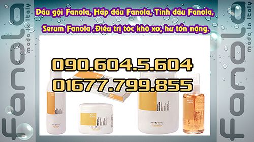 Fanola Dầu gội Fanola, Hấp dầu Fanola, Tinh dầu Fanola dưỡng tóc số 1 tại Ý