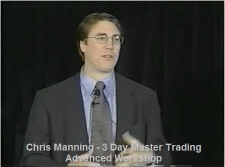 Chris Manning - 3 Day Master Trading Advanced Workshop Seminar