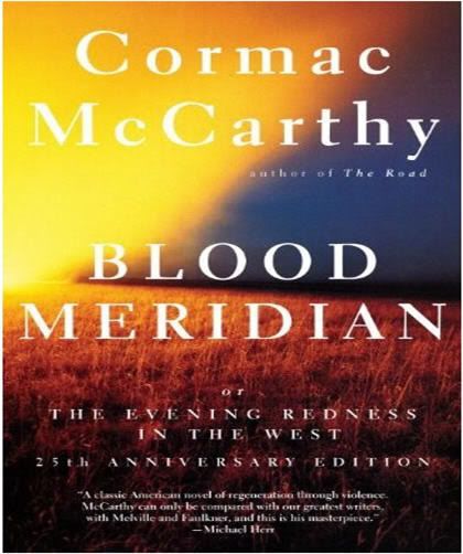 Cormac McCarthy - Blood Meridian Cormac McCarthy - Blood Meridian