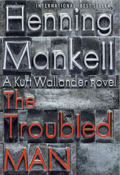 Henning Mankell - Kurt Wallander 10 The Troubled Man | Free EBooks ...