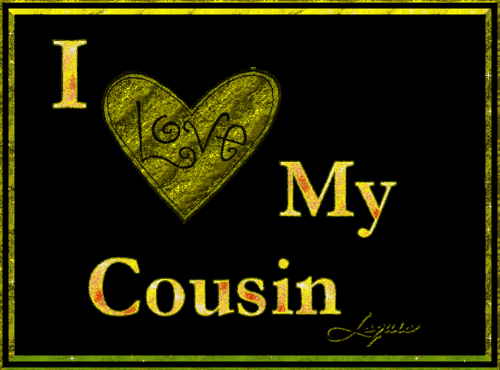 i love you cousin MySpace graphics and comments