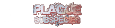 plague%20subspecies%20subbanner%20with%20backie_zpsvjiix3lu.png