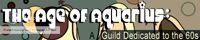 The Age of Aquarius : A Guild Dedicated to the 1960's  banner