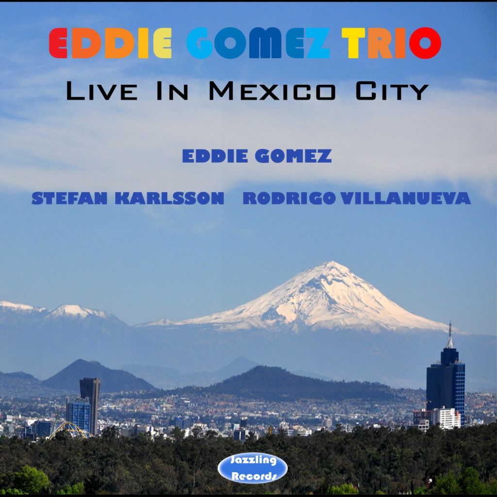 Rodrigo Villanueva: Eddie Gomez Trio Live in Mexico City