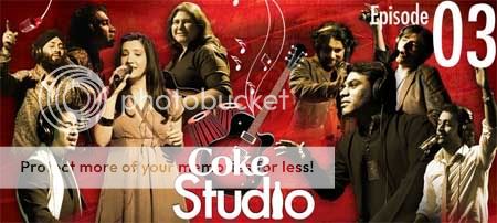 Coke Studio - Season 02 - Episode03 [download Audios/Videos NOW]